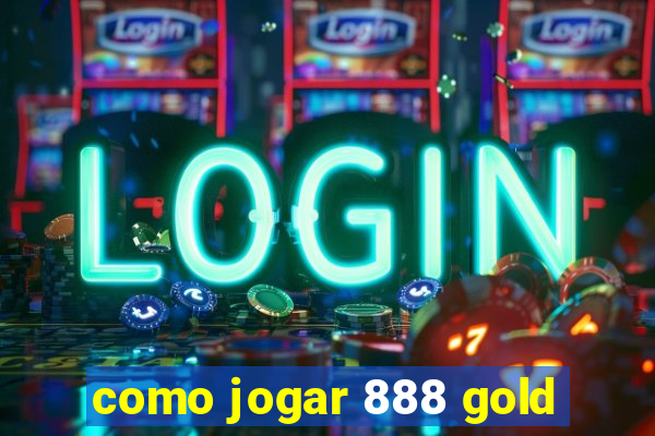 como jogar 888 gold